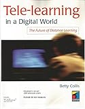 Tele-learning in a digital world : the future of distance learning