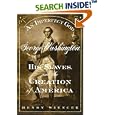 An Imperfect God: George Washington, His Slaves, and the Creation of America by Henry Wiencek