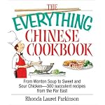 The Everything Chinese Cookbook: From Wonton Soup to Sweet and Sour Chicken-300 Succulent Recipes from the Far East (Everything Series) book cover