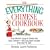 The Everything Chinese Cookbook: From Wonton Soup to Sweet and Sour Chicken-300 Succulent Recipes from the Far East (Everything Series)