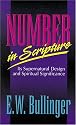 Number in Scripture: Its Supernatural Design and Spiritual Significance