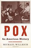 Pox: An American History (Penguin History of American Life)