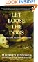 Let Loose the Dogs : A Detective William Murdoch Mystery