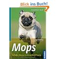 Mops: Auswahl, Haltung, Erziehung, Besch�ftigung