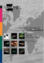 Killifishes of the world - Old World Killis II (AQUALOG-Reference Books)