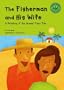 The Fisherman and His Wife: A Retelling of the Grimms' Fairy Tale (Read-It! Readers: Fairy Tales Green Level)
