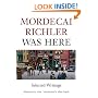 Mordecai Richler Was Here: Selected Writings