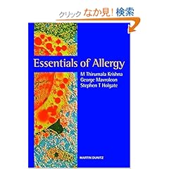【クリックでお店のこの商品のページへ】Essentials of Allergy: M Thirumala Krishna, George Mavroleon, Stephen T Holgate: 洋書