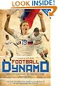 Football Dynamo: Modern Russia and the People's Game