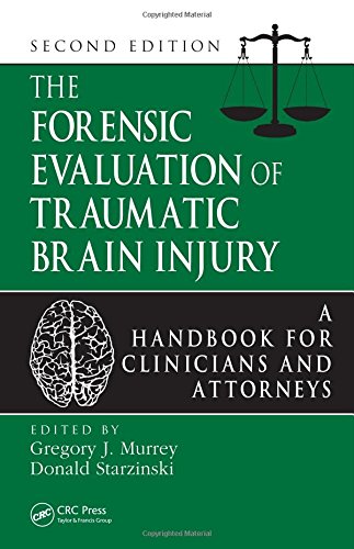 The Forensic Evaluation of Traumatic Brain Injury: A Handbook for Clinicians and Attorneys, Second Edition