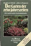 Produkt-Bild: Der Garten der zehn Jahreszeiten. Der naturnahe Gartenkalender