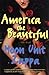 America the Beautiful: A Novel