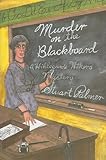Murder on the Blackbaord: A Miss Withers Mystery (Rue Morgue Vintage Mysteries)