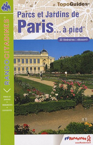 City Travel Guides Discounted  Livres : Parcs et Jardins de Paris à pied : PR-D075
