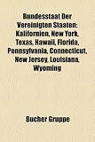 Bundesstaat Der Vereinigten Staaten: Kalifornien, New York, Texas, Hawaii, Florida, Pennsylvania, Connecticut, New Jersey, Louisiana, Wyoming - 