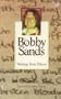 Bobby Sands: Writings from Prison