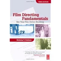 Film Directing Fundamentals, Third Edition: See Your Film Before Shooting