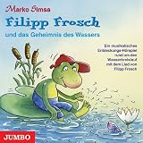 Filipp Frosch und das Geheimnis des Wassers