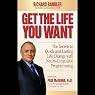 Get the Life You Want: The Secrets to Quick and Lasting Life Change with Neuro-Linguistic Programming
