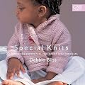 Special Knits: 22 Gorgeous Handknits For Babies And Toddlers