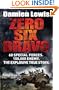 Zero Six Bravo: 60 Special Forces. 100,000 Enemy. The Explosive True Story.