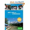 Oberbayern - aktiv sein und schlemmen 2: Attraktive Tourentipps kombiniert mit einer exklusiven Einkehr