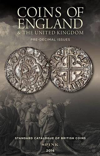 Coins of England & the United Kingdom: Standard Catalogue of British Coins 2016From Spink & Son Ltd