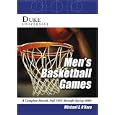 Duke University Men's Basketball Games: A Complete Record, Fall 1953 Through Spring 2006 by Michael E. Hara