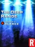 The Deep Range (Arthur C. Clarke Coll...