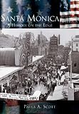 Santa Monica:   A History on the Edge   (CA)  (Making of America)