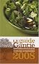 Le guide Ganti� 2008 : Provence-C�te d'Azur, Ligurie & Pi�mont - les tables du sud