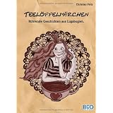 Teel�ffelm�rchen: R�hrende Geschichten aus Lugabugienvon "Christian Peitz"