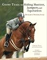 Geoff Teall on Riding Hunters, Jumpers and Equitation: Develop a Winning Style