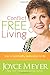 Conflict Free Living: How to Build Healthy Relationships for Life