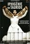 Christoph Williabald Gluck - Iphigenie en Tauride / Galstian, Gilfry, van der Walt, Christie, Guth (Opernhaus Zurich)