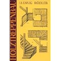 Der Holztreppenbau. Gewendelte Treppen