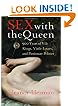 Sex with the Queen: 900 Years of Vile Kings, Virile Lovers, and Passionate Politics (P.S.)