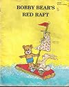 Bobby Bear's Red Raft