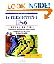 Implementing IPV6: Supporting the Next Generation Internet Protocols