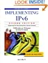 Implementing IPV6: Supporting the Next Generation Internet Protocols