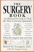 The Surgery Book: An Illustrated Guide to 73 of the Most Common Operations