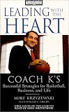 Leading with the Heart: Coach K's Successful Strategies for Basketball, Business, and Life