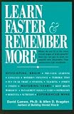 Learn Faster & Remember More: The Developing Brain, the Maturing Years and the Experienced Mind