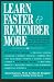 Learn Faster & Remember More: The Developing Brain, the Maturing Years and the Experienced Mind