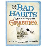 All My Bad Habits I Learned from Grandpa