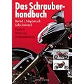 Das Schrauberhandbuch. Technik - Wartung - Instandsetzung