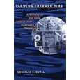 Flowing Through Time: A History of the Iowa Institute of Hydraulic Research by  Cornelia Fleischer Mutel