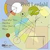 Fred Lerdahl: Time after Time; Marches; Oboe Quartet; Waves