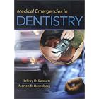 Medical Emergencies in Dentistry by Jeffrey D. Bennett and Morton B. Rosenberg