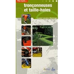Tron�onneuses et taille-haies : Choix, entretien, s�curit�